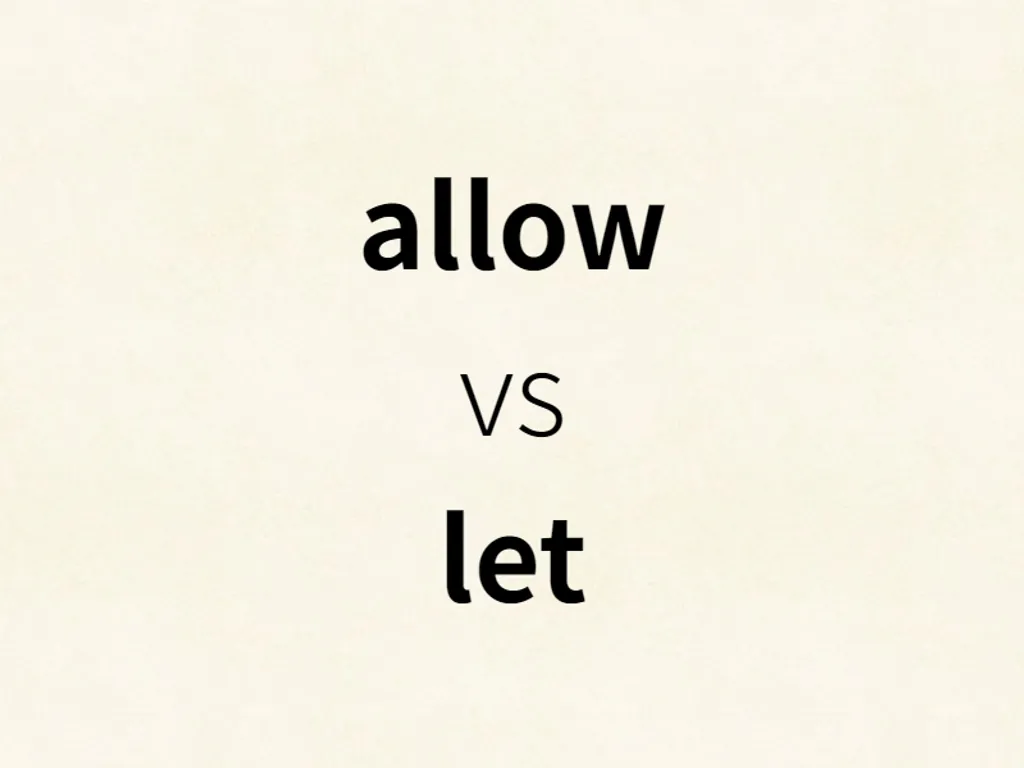 allow vs let