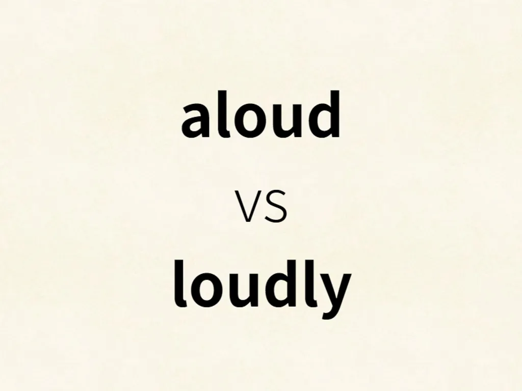 aloud vs loudly