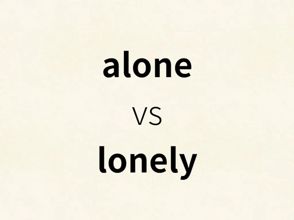 alone vs lonely