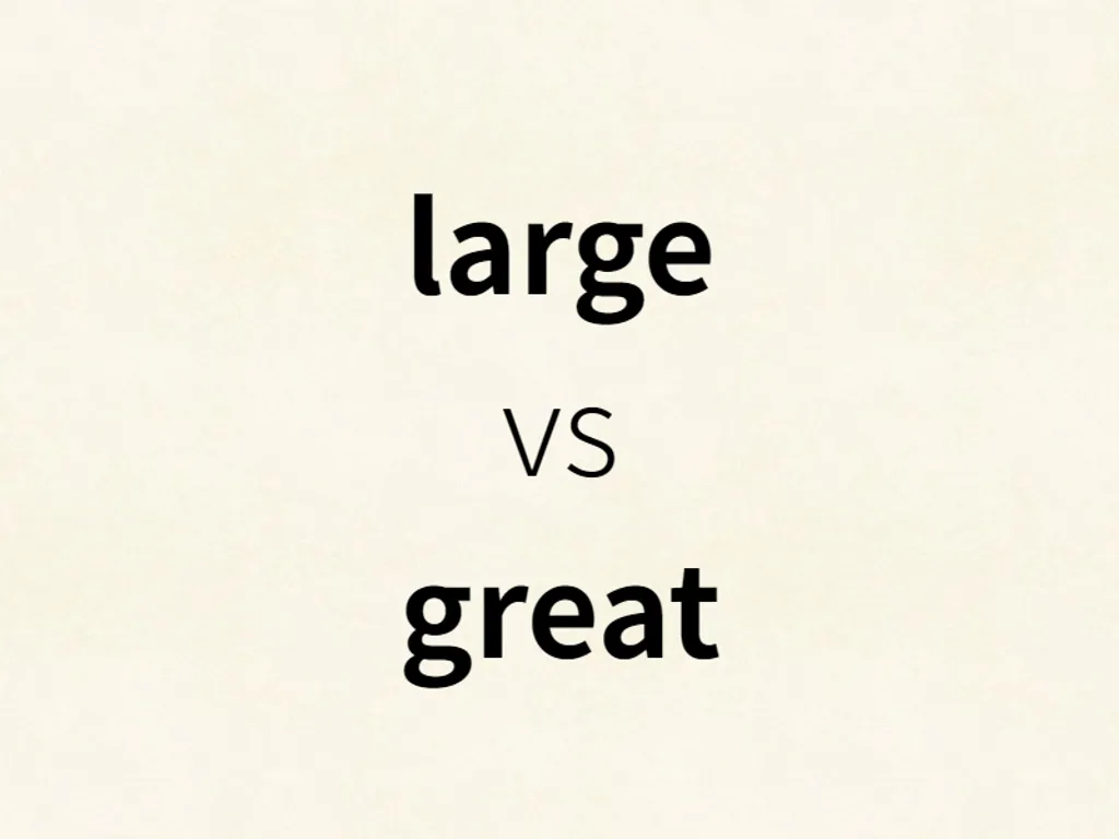 large vs great