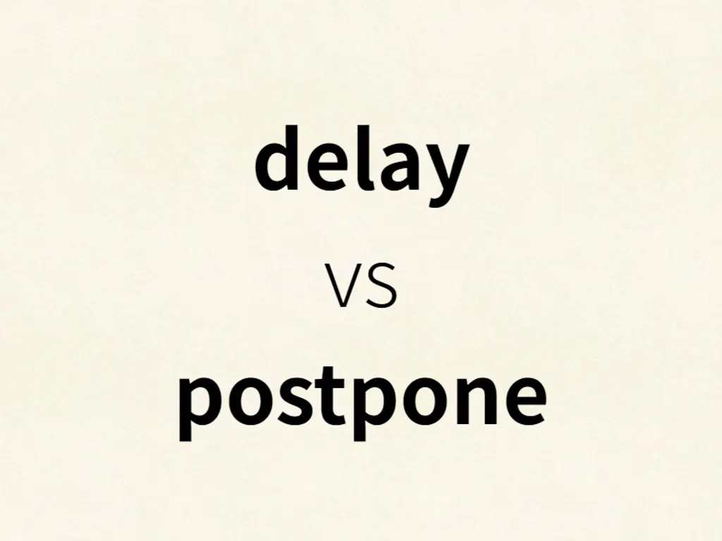 delay vs postpone