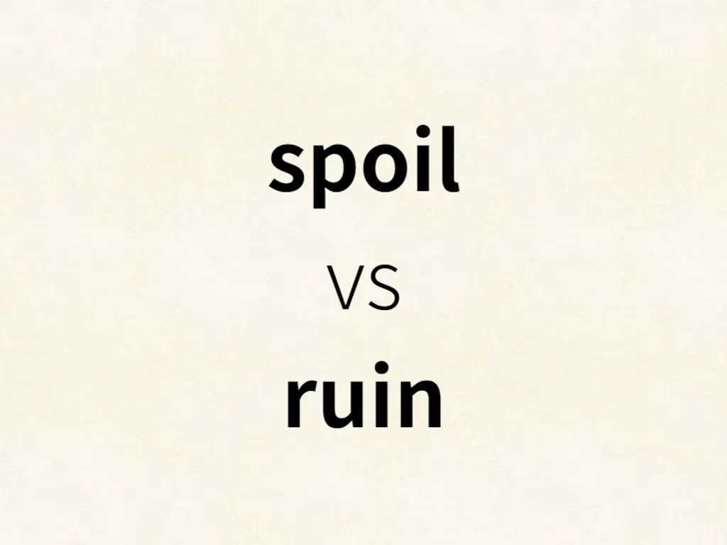 spoil vs ruin