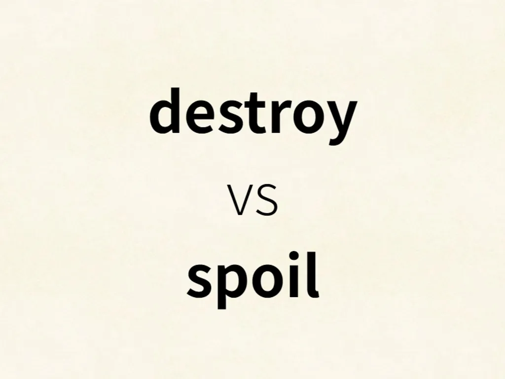 destroy vs spoil