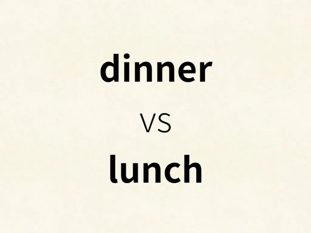 dinner vs lunch