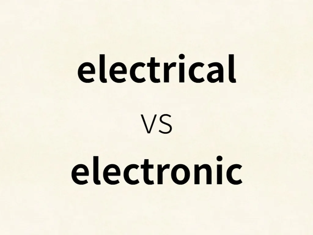 electrical vs electronic