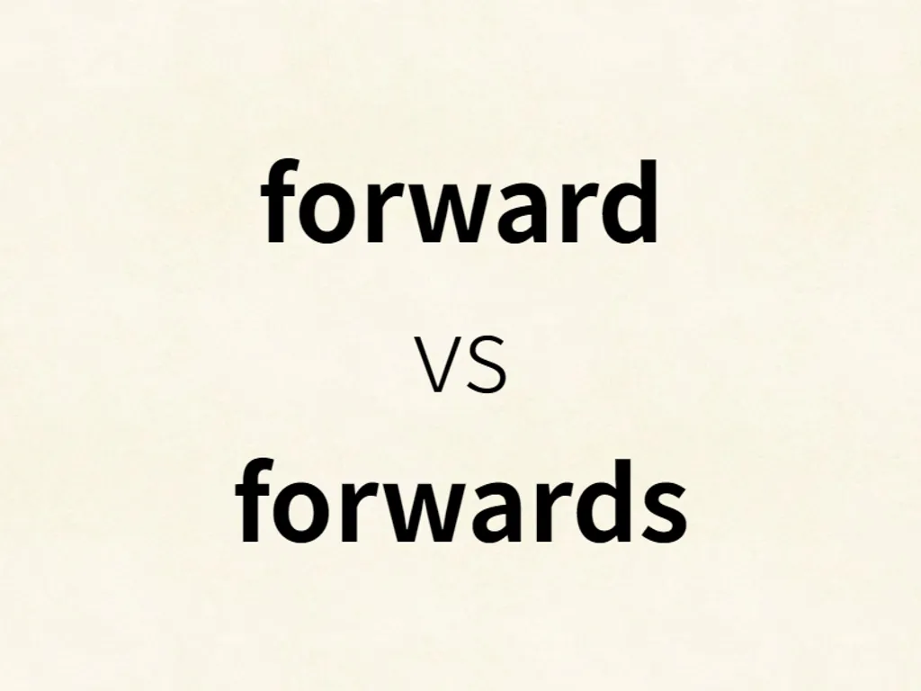 forward vs forwards