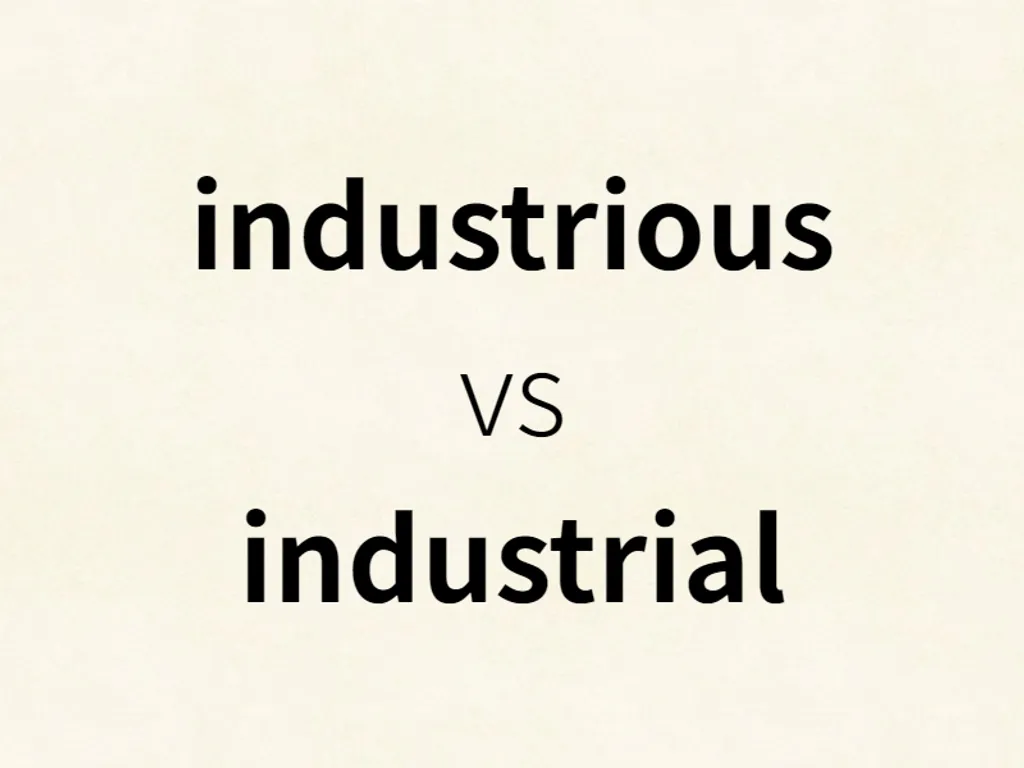 industrious vs industrial