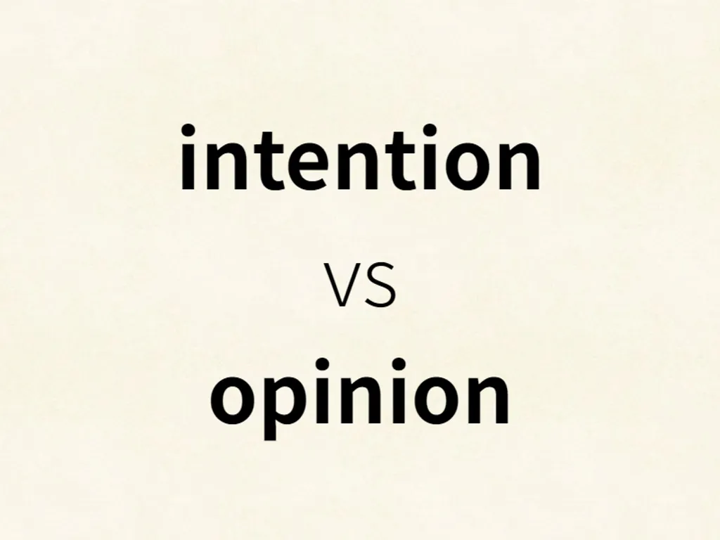 intention vs opinion