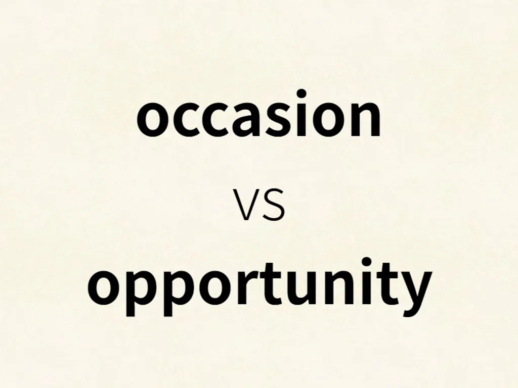 occasion vs opportunity