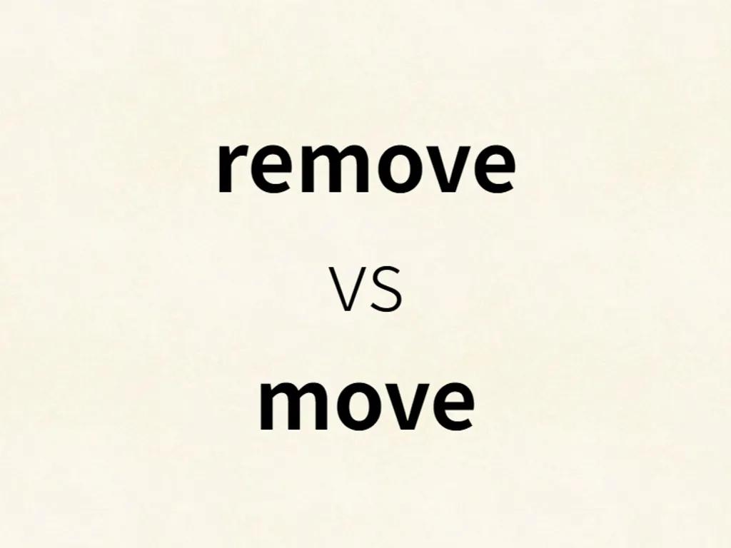 remove vs move