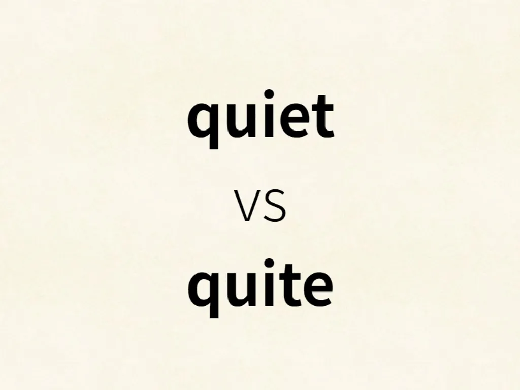 quiet vs quite