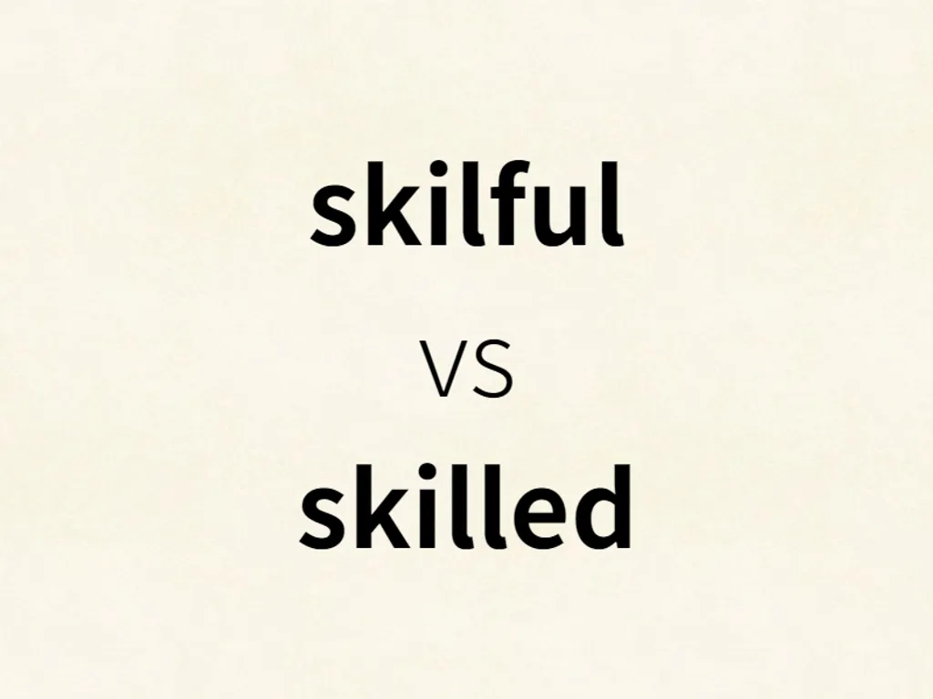 skilful vs skilled